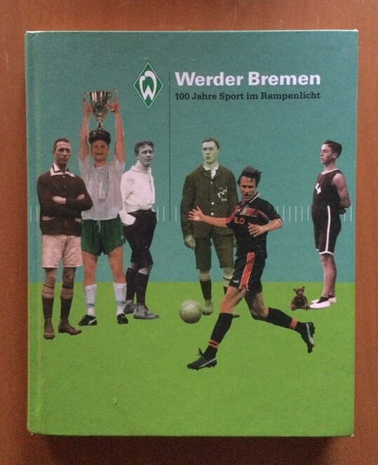 100 Jahre Sport im Rampenlicht gehört unter die besten Bücher über Werder Bremen